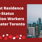 Who Can Apply for Permanent Residence Under the Extended Public Policy for Out-of-Status Construction Workers in the Greater Toronto Area?