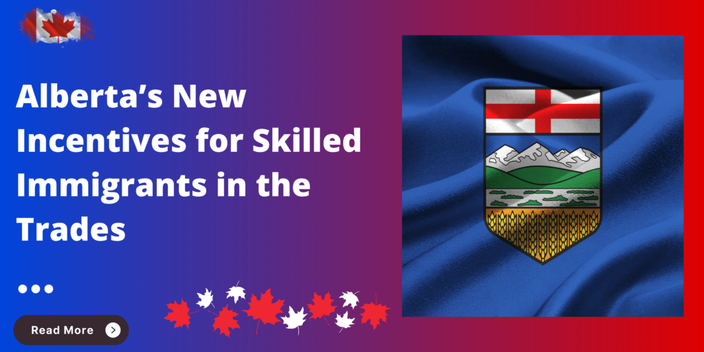 Alberta’s New Incentives for Skilled Immigrants in the Trades