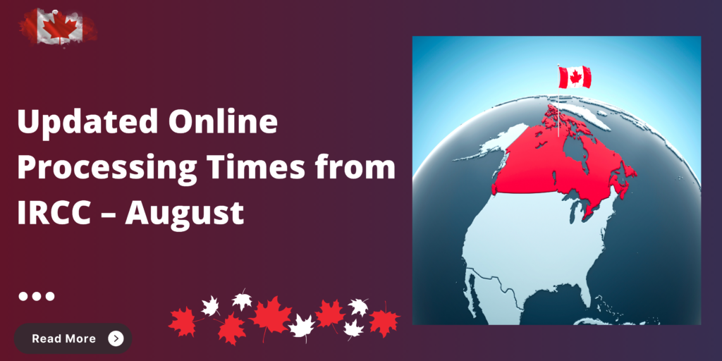 Updated Online Processing Times from IRCC – August