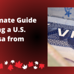 Your Ultimate Guide to Securing a U.S. Visitor Visa from Canada