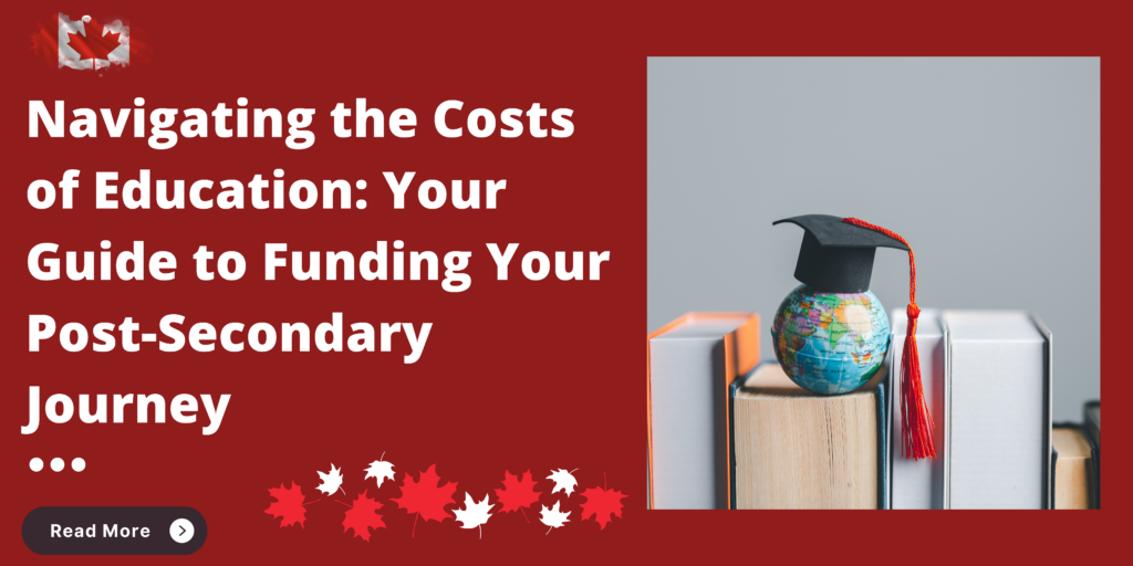 Navigating the Costs of Education: Your Guide to Funding Your Post-Secondary Journey