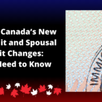 Navigating Canada’s New Study Permit and Spousal Work Permit Changes: What You Need to Know