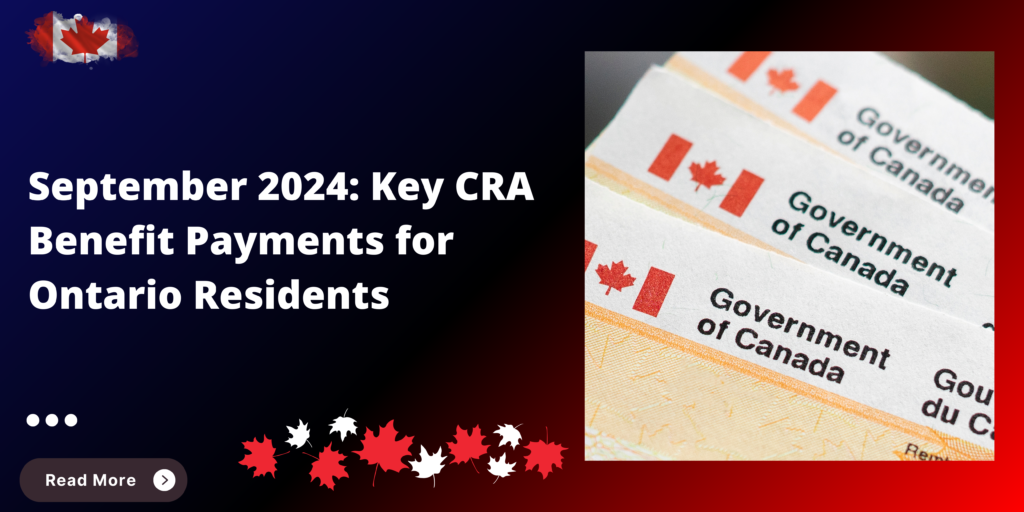 September 2024: Key CRA Benefit Payments for Ontario Residents