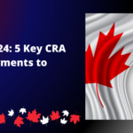 October 2024: 5 Key CRA Benefit Payments to Watch For